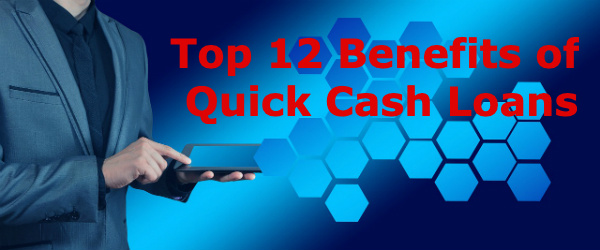 Top Benefits Quick Cash Loans